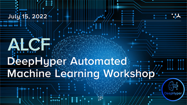 ALCF DeepHyper Automated Machine Learning Workshop