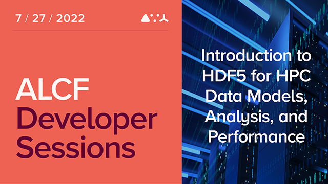 An Introduction to HDF5 for HPC Data Models, Analysis, and Performance