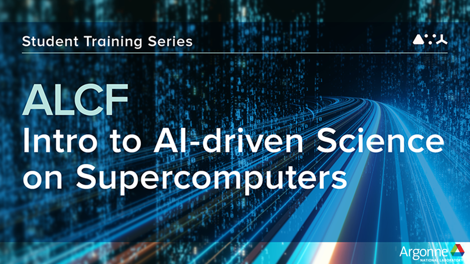 Intro to AI-driven Science on Supercomputers: A Student Training Series