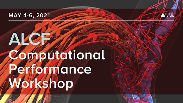 ALCF Computational Performance Workshop 2021