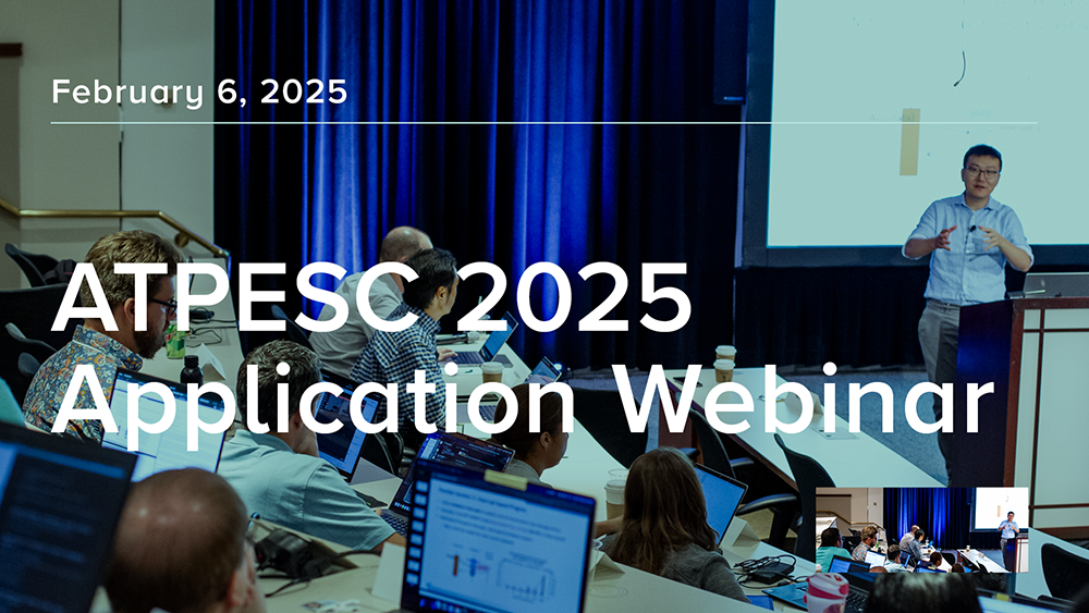 ATPESC 2025 Application Webinar