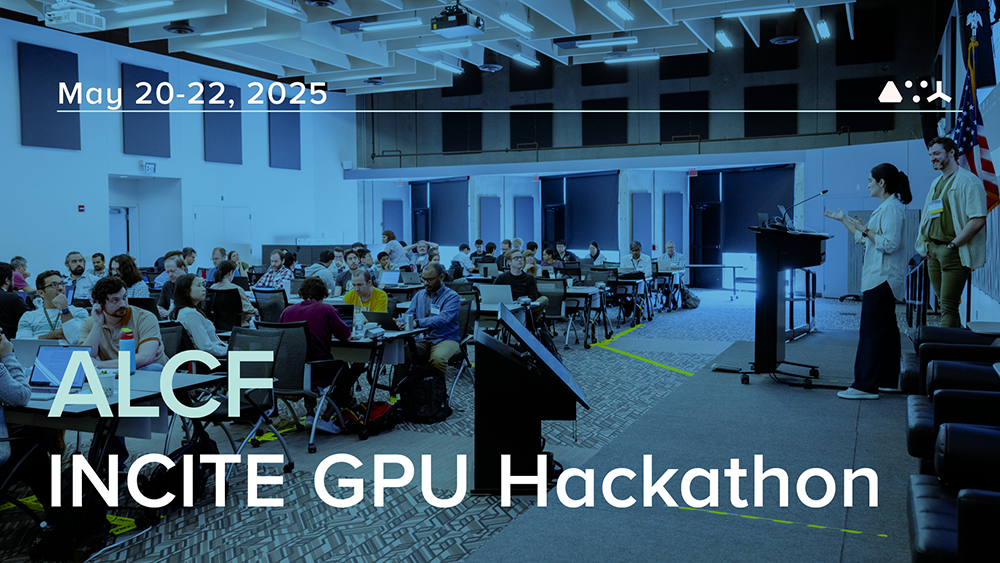 2025 ALCF INCITE GPU Hackathon